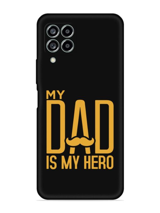 My Dad Is My Hero Embossed Soft Silicone Case for Samsung Galaxy M33 (5G)