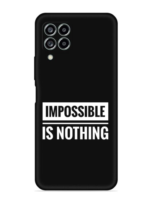 Impossible Is Nothing Embossed Soft Silicone Case for Samsung Galaxy M33 (5G)