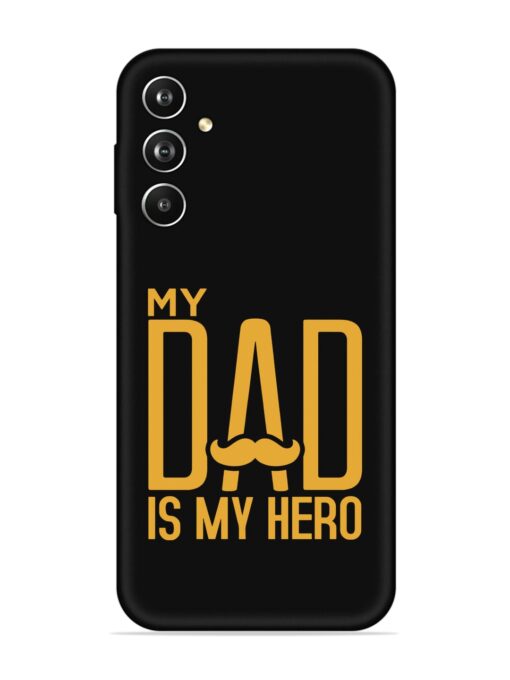 My Dad Is My Hero Embossed Soft Silicone Case for Samsung Galaxy M34 (5G)