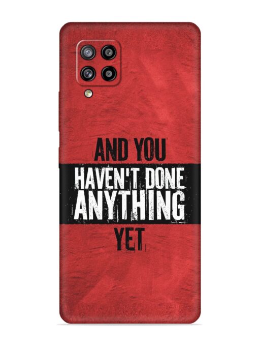 It'S And You Haven'T Done Anything Yet Embossed Soft Silicone Case for Samsung Galaxy M42 (5G) Zapvi