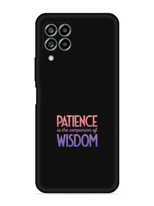 Patience Is The Embossed Soft Silicone Case for Samsung Galaxy M53 (5G) Zapvi