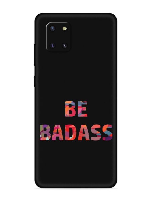 Be Badass Embossed Soft Silicone Case for Samsung Galaxy Note 10 Lite