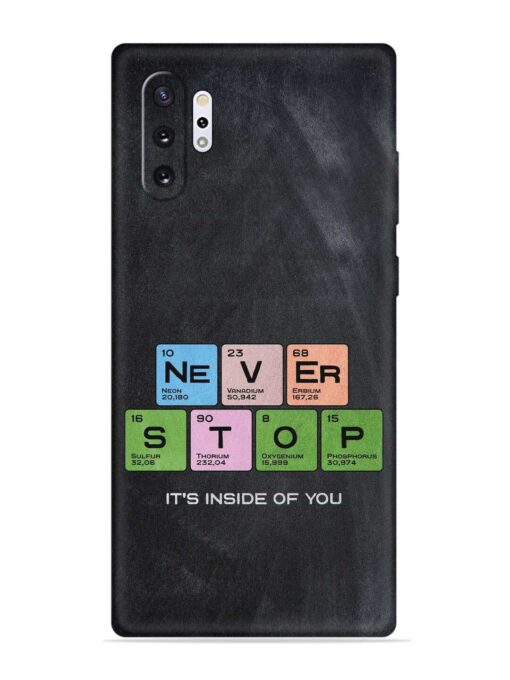 Never Stop It'S Inside Of You Embossed Soft Silicone Case for Samsung Galaxy Note 10 Plus Zapvi