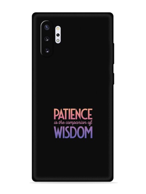 Patience Is The Embossed Soft Silicone Case for Samsung Galaxy Note 10 Plus