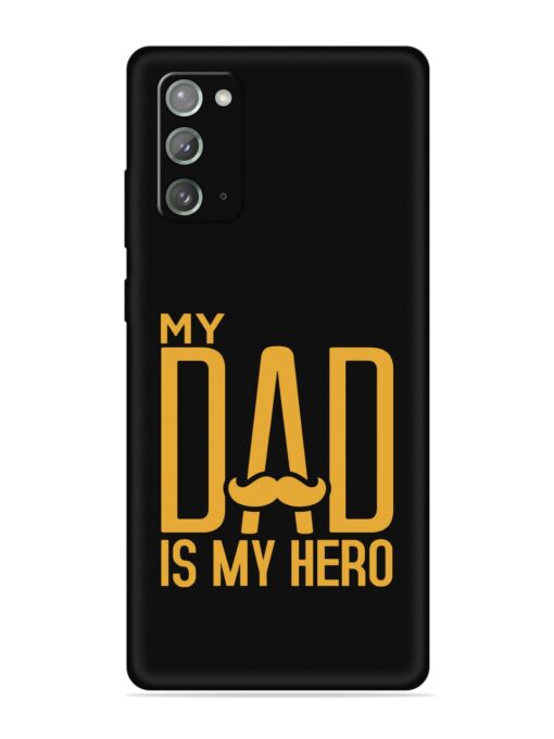 My Dad Is My Hero Embossed Soft Silicone Case for Samsung Galaxy Note 20