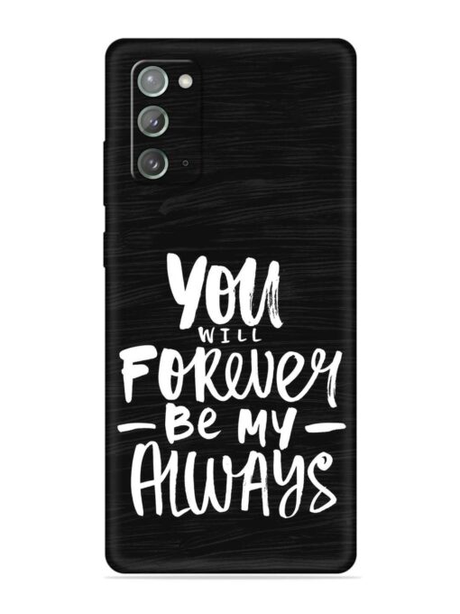 You Will Forever Embossed Soft Silicone Case for Samsung Galaxy Note 20