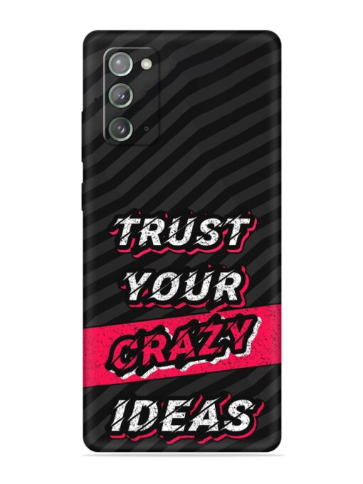 Trust Your Crazy Ideas Embossed Soft Silicone Case for Samsung Galaxy Note 20 Zapvi