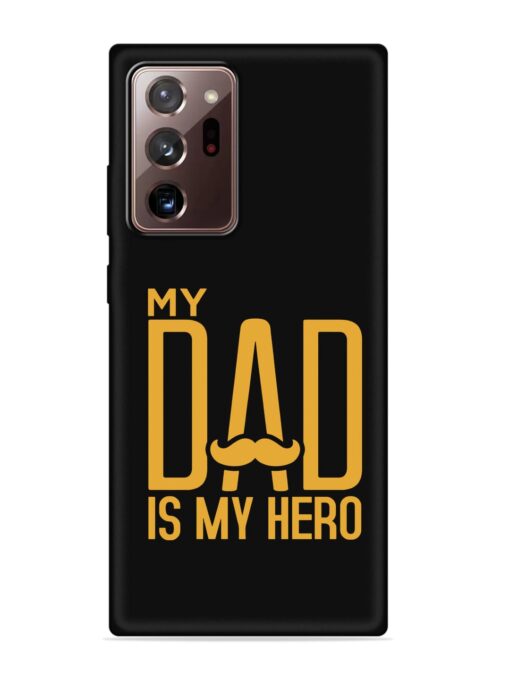 My Dad Is My Hero Embossed Soft Silicone Case for Samsung Galaxy Note 20 Ultra