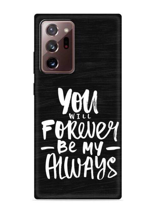 You Will Forever Embossed Soft Silicone Case for Samsung Galaxy Note 20 Ultra Zapvi