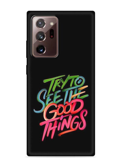 Try To See The Good Things Embossed Soft Silicone Case for Samsung Galaxy Note 20 Ultra