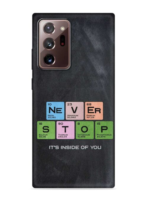 Never Stop It'S Inside Of You Embossed Soft Silicone Case for Samsung Galaxy Note 20 Ultra