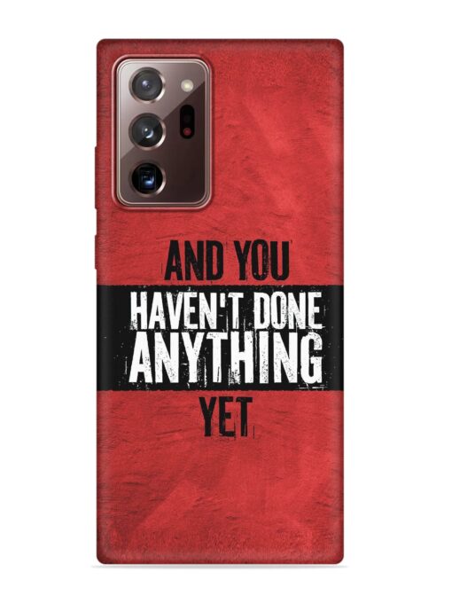 It'S And You Haven'T Done Anything Yet Embossed Soft Silicone Case for Samsung Galaxy Note 20 Ultra Zapvi