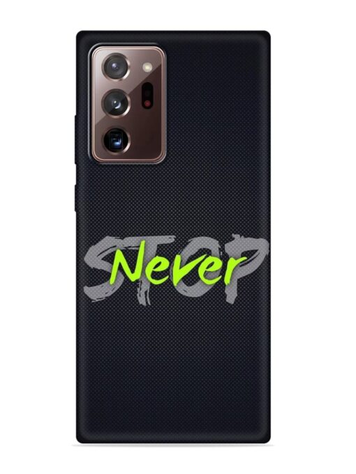 Never Stop Embossed Soft Silicone Case for Samsung Galaxy Note 20 Ultra