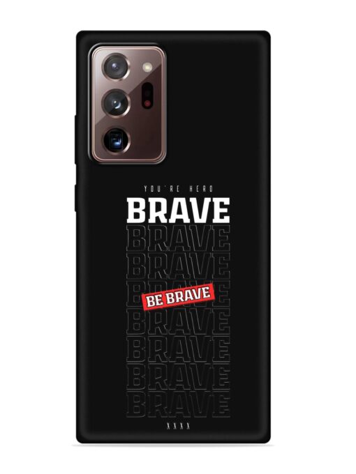 Be Brave Embossed Soft Silicone Case for Samsung Galaxy Note 20 Ultra