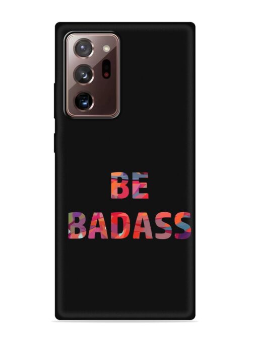 Be Badass Embossed Soft Silicone Case for Samsung Galaxy Note 20 Ultra