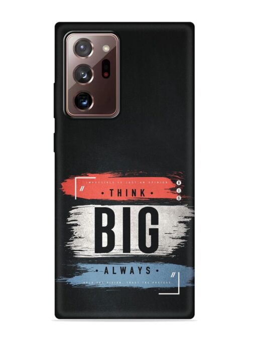 Think Big Always Embossed Soft Silicone Case for Samsung Galaxy Note 20 Ultra