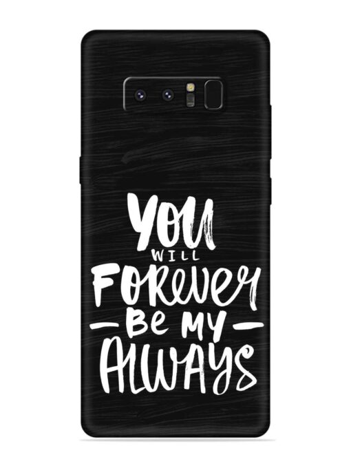 You Will Forever Embossed Soft Silicone Case for Samsung Galaxy Note 8