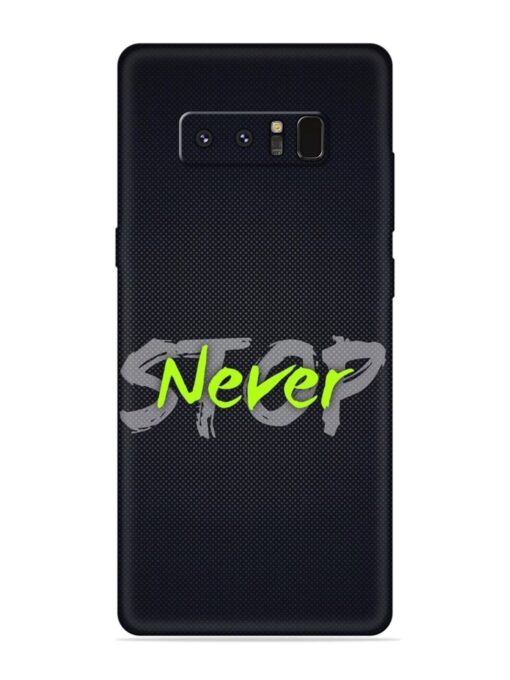 Never Stop Embossed Soft Silicone Case for Samsung Galaxy Note 8