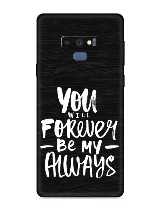 You Will Forever Embossed Soft Silicone Case for Samsung Galaxy Note 9 Zapvi