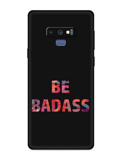 Be Badass Embossed Soft Silicone Case for Samsung Galaxy Note 9