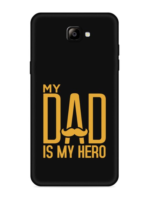 My Dad Is My Hero Embossed Soft Silicone Case for Samsung Galaxy On Nxt Zapvi