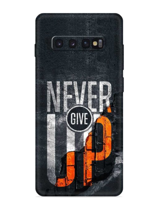 Never Give Up Embossed Soft Silicone Case for Samsung Galaxy S10 Zapvi