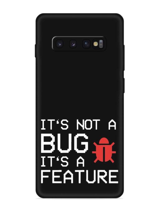 Not Bug Feature Embossed Soft Silicone Case for Samsung Galaxy S10 Zapvi