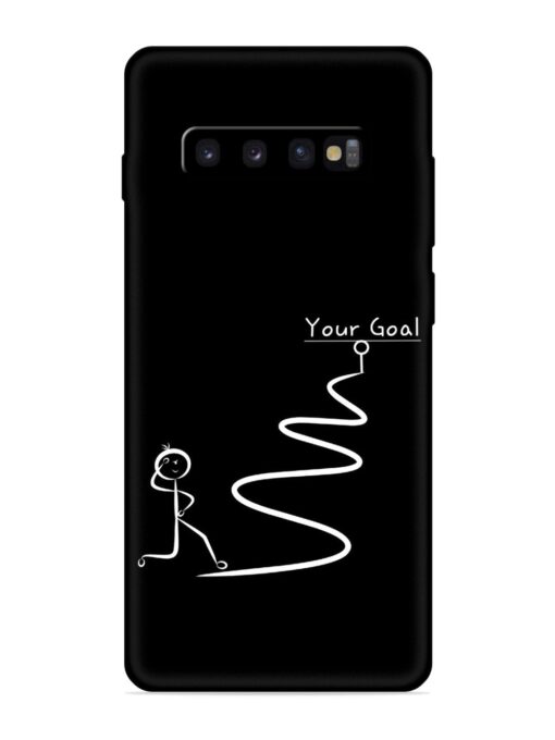 Your Goal Embossed Soft Silicone Case for Samsung Galaxy S10