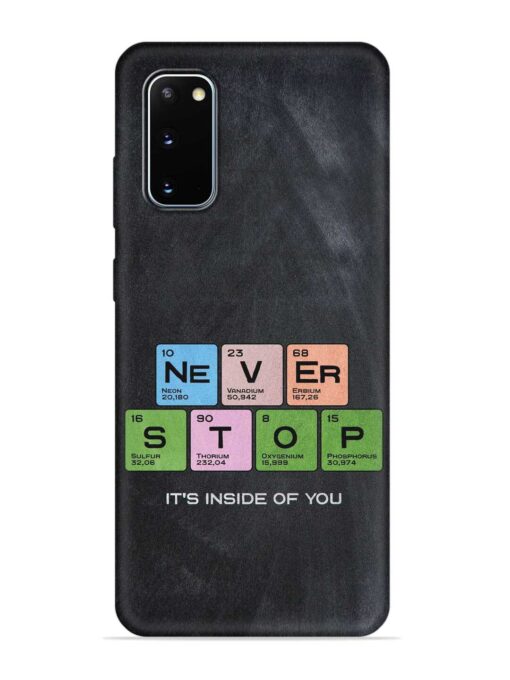 Never Stop It'S Inside Of You Embossed Soft Silicone Case for Samsung Galaxy S20 Zapvi