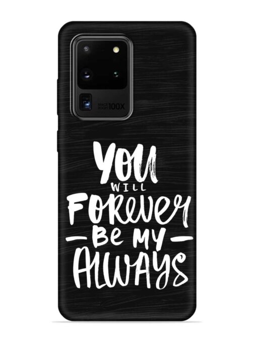 You Will Forever Embossed Soft Silicone Case for Samsung Galaxy S20 Ultra Zapvi