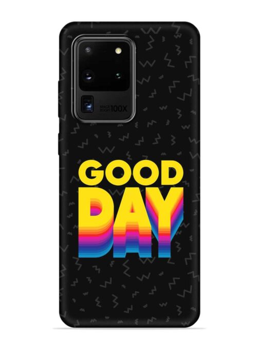 Good Day Embossed Soft Silicone Case for Samsung Galaxy S20 Ultra