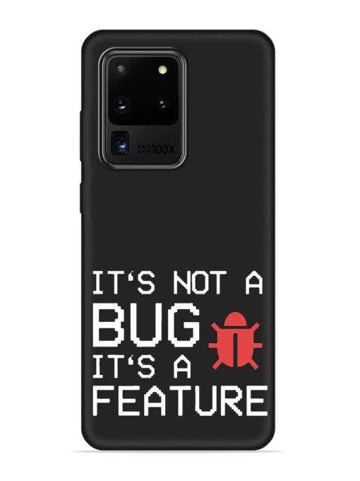 Not Bug Feature Embossed Soft Silicone Case for Samsung Galaxy S20 Ultra