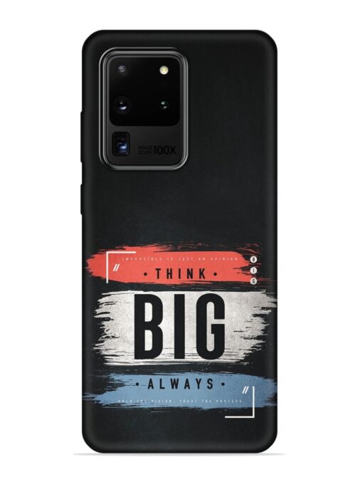 Think Big Always Embossed Soft Silicone Case for Samsung Galaxy S20 Ultra Zapvi