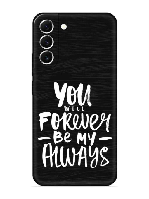 You Will Forever Embossed Soft Silicone Case for Samsung Galaxy S21 (5G) Zapvi