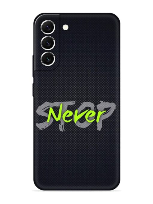 Never Stop Embossed Soft Silicone Case for Samsung Galaxy S21 (5G) Zapvi