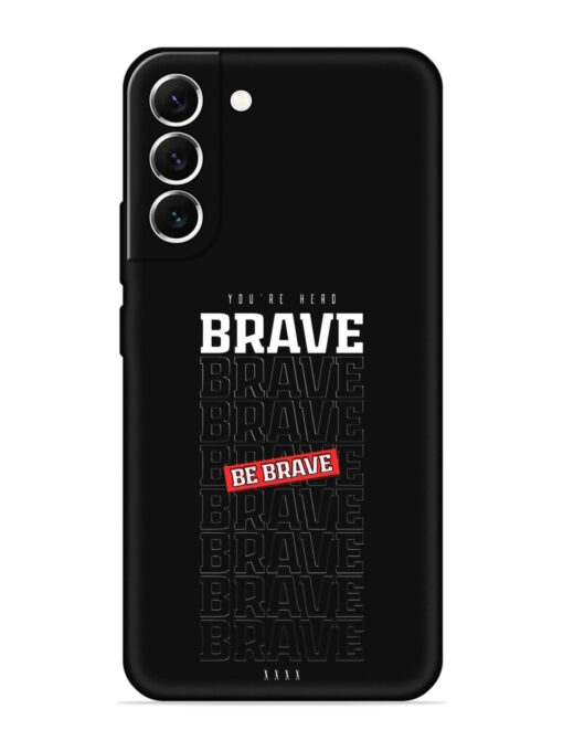 Be Brave Embossed Soft Silicone Case for Samsung Galaxy S21 (5G) Zapvi