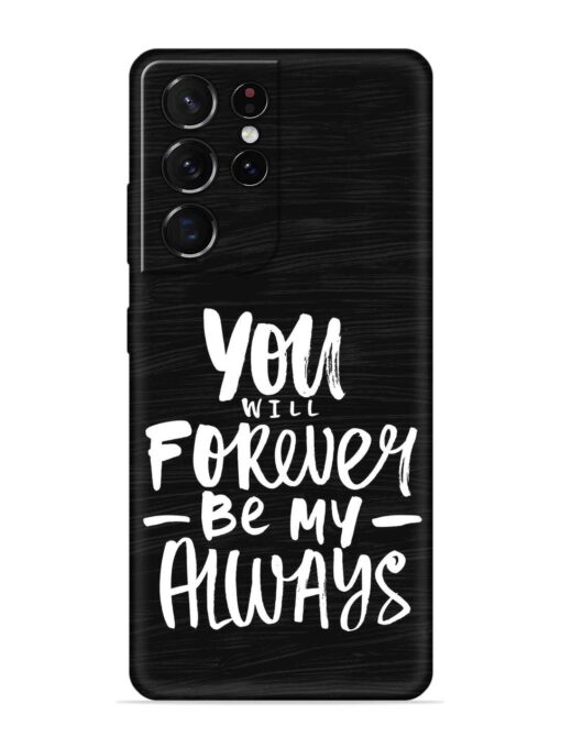 You Will Forever Embossed Soft Silicone Case for Samsung Galaxy S21 Ultra Zapvi