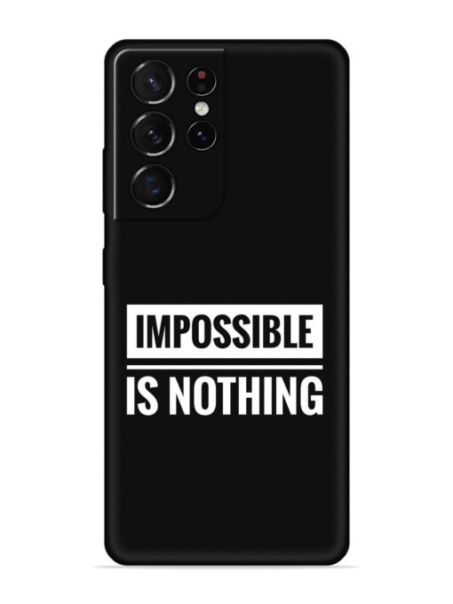 Impossible Is Nothing Embossed Soft Silicone Case for Samsung Galaxy S21 Ultra Zapvi