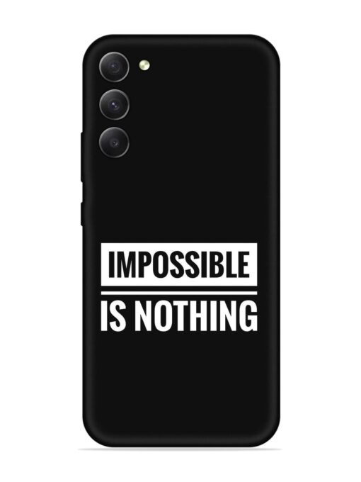 Impossible Is Nothing Embossed Soft Silicone Case for Samsung Galaxy S23 (5G) Zapvi