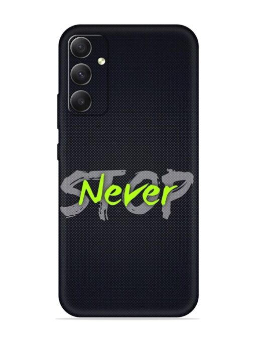 Never Stop Embossed Soft Silicone Case for Samsung Galaxy S23 Fe (5G) Zapvi