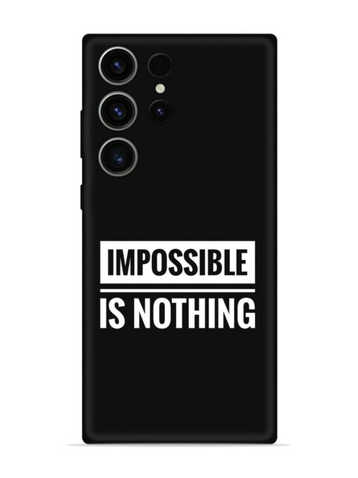 Impossible Is Nothing Embossed Soft Silicone Case for Samsung Galaxy S23 Ultra Zapvi