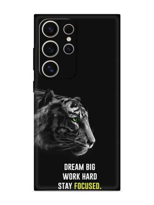 Dream Big Work Hard Embossed Soft Silicone Case for Samsung Galaxy S24 Ultra (5G) Zapvi