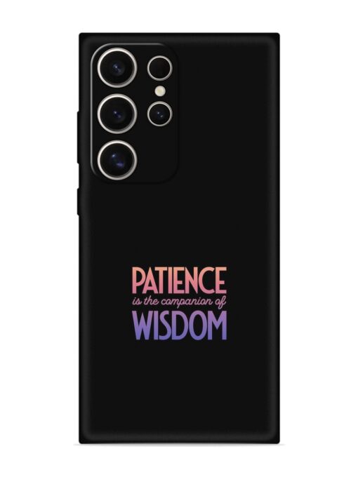 Patience Is The Embossed Soft Silicone Case for Samsung Galaxy S24 Ultra (5G) Zapvi