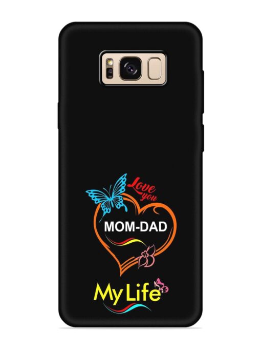 Love You Mom Dad Embossed Soft Silicone Case for Samsung Galaxy S8 Zapvi