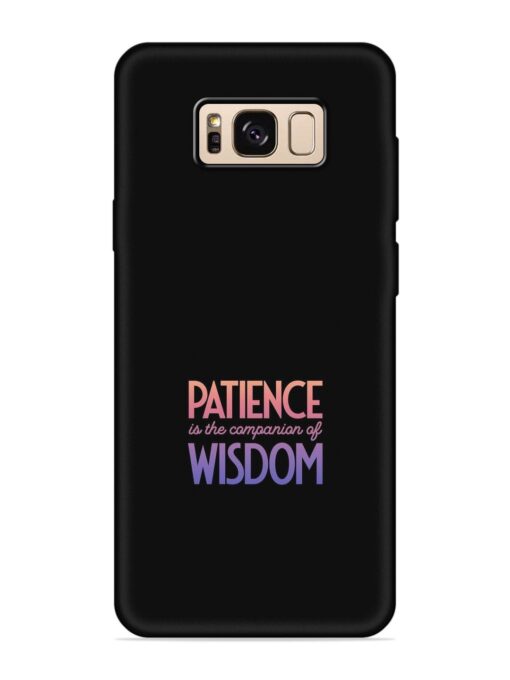 Patience Is The Embossed Soft Silicone Case for Samsung Galaxy S8 Zapvi