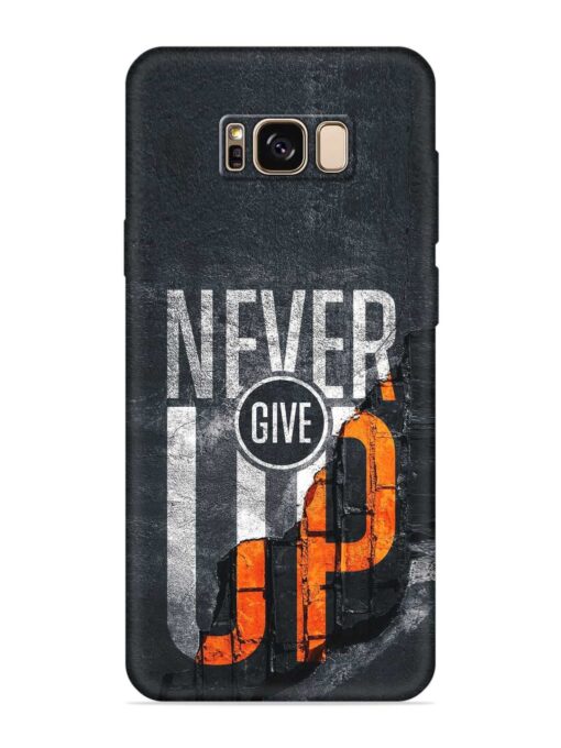 Never Give Up Embossed Soft Silicone Case for Samsung Galaxy S8 Plus Zapvi