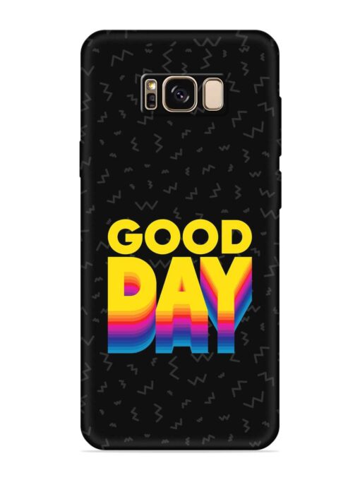 Good Day Embossed Soft Silicone Case for Samsung Galaxy S8 Plus Zapvi