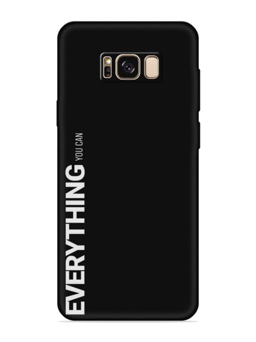 Everything You Can Embossed Soft Silicone Case for Samsung Galaxy S8 Plus Zapvi