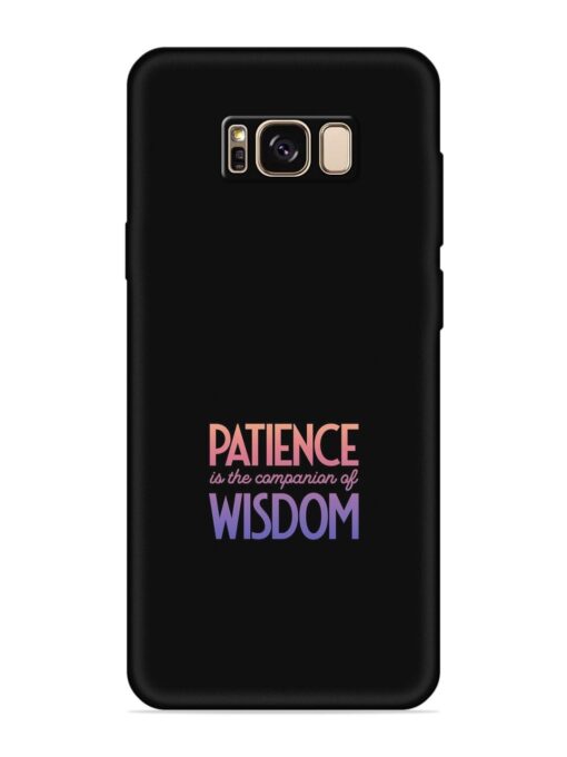 Patience Is The Embossed Soft Silicone Case for Samsung Galaxy S8 Plus Zapvi