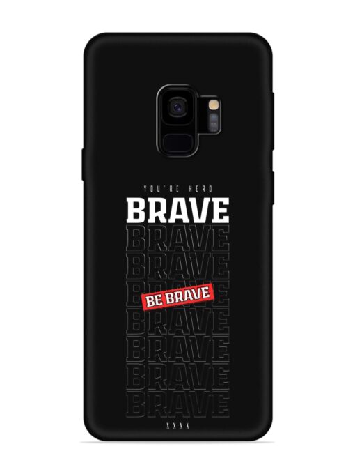 Be Brave Embossed Soft Silicone Case for Samsung Galaxy S9 Zapvi